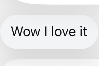 Message: Wow I love it.