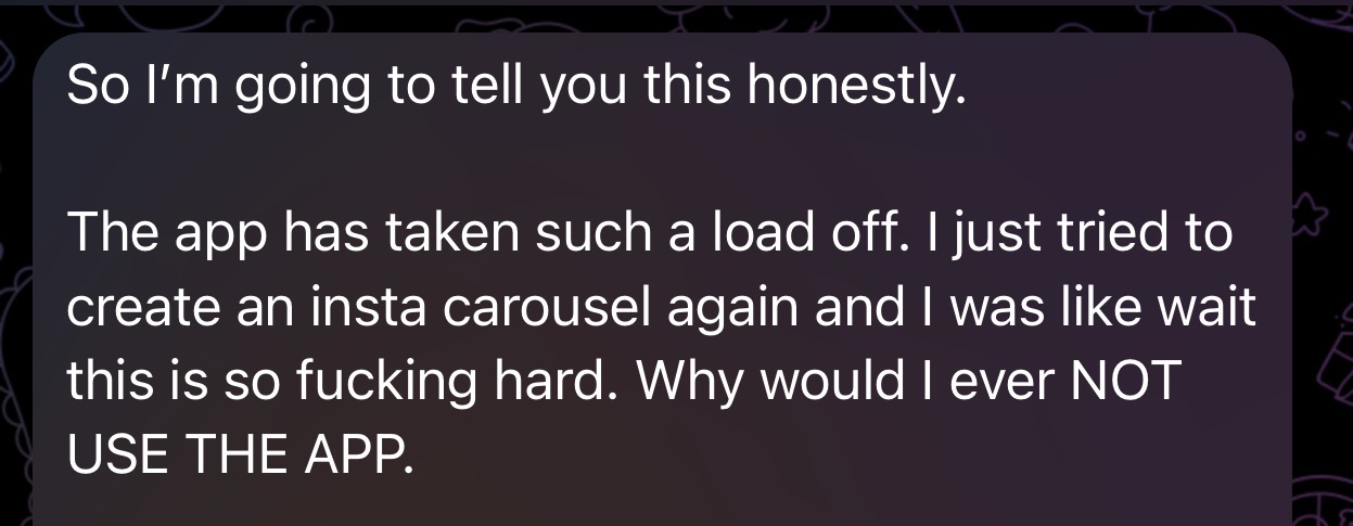 Message: The app has taken such a load off. Why would I ever not use the app.